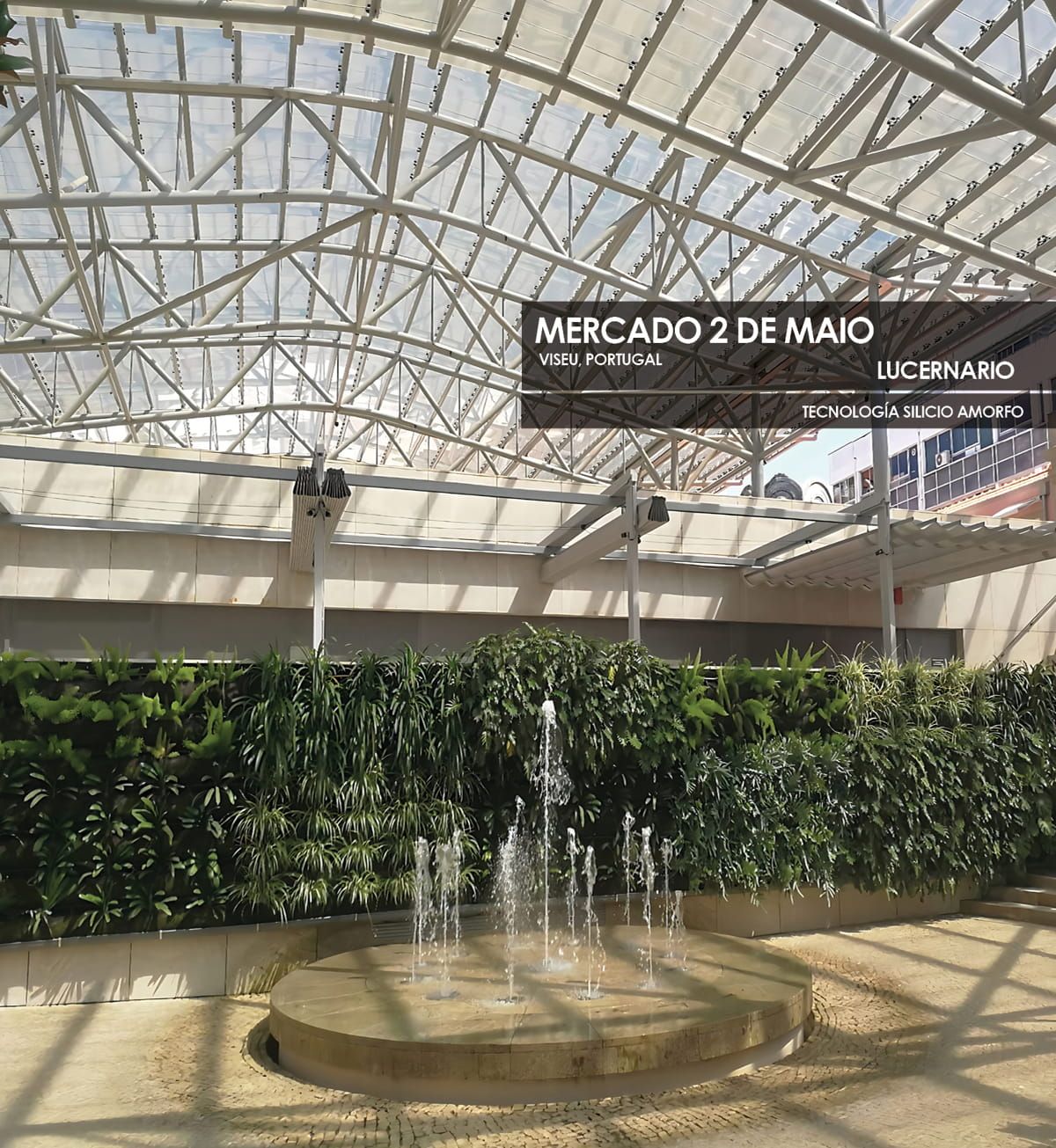 Lucernario Mercado 2 de Maio construido con vidrio fotovoltaico de silicio amorfo fabricado por Onyx Solar
